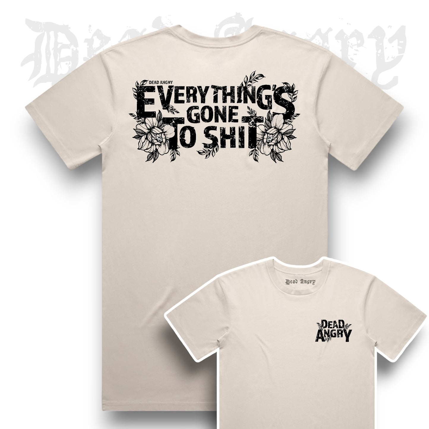 DEAD ANGRY - GONE TO SHIT Tee