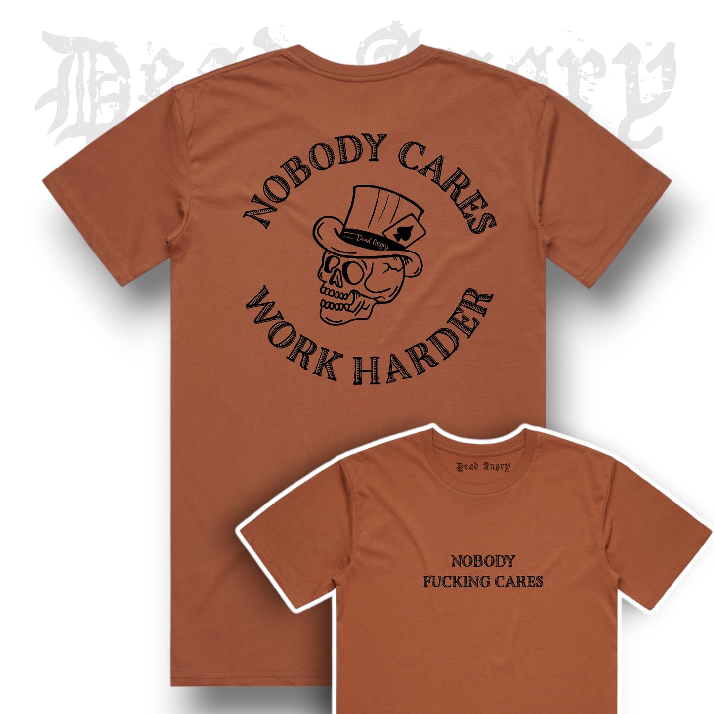 DEAD ANGRY - NOBODY CARES Tee