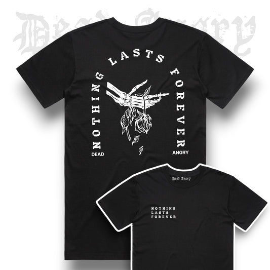 DEAD ANGRY - NOTHING LASTS FOREVER Tee