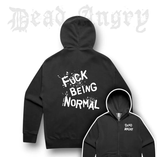 DEAD ANGRY - FUCK BEING NORMAL Heavy Zip Hoody